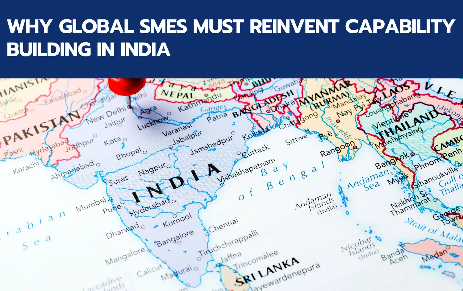 Why Global SMEs Must Reinvent Capability Building in India